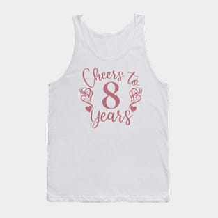 Cheers To 8 Years - 8th Birthday - Anniversary Tank Top